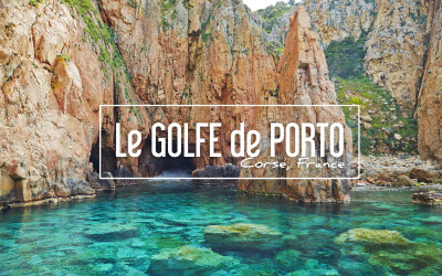 CORSE | POURQUOI LE GOLFE DE PORTO VA VOUS EBLOUIR !