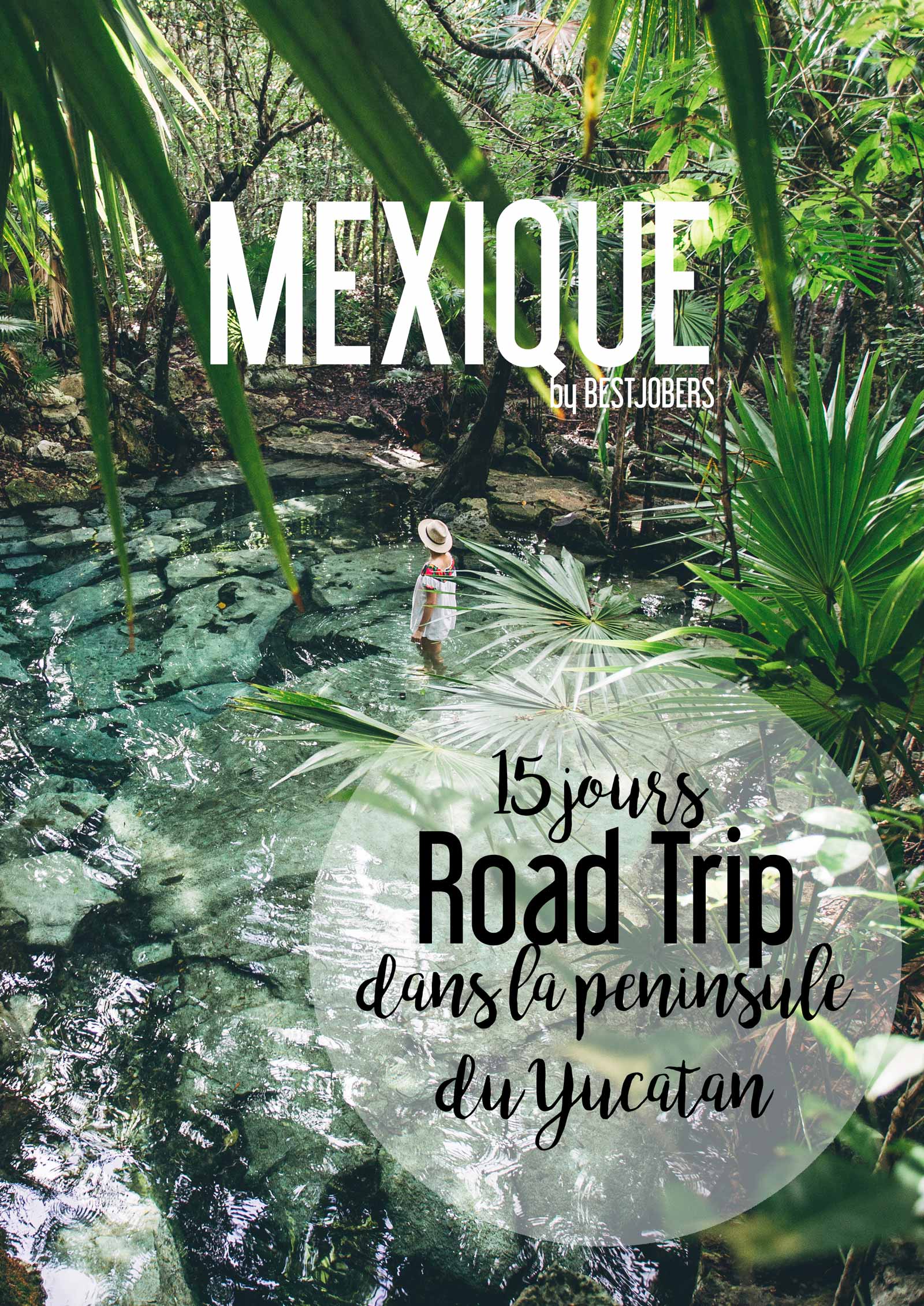 Road Trip 15 jours Peninsule du Yucatan, Mexique