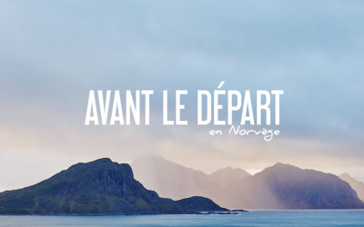 PRÉPARER SON VOYAGE EN NORVÈGE: NOS CONSEILS PRATIQUES