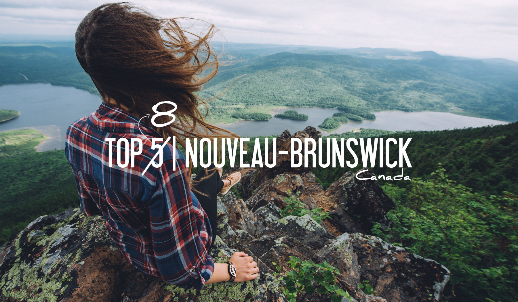 CANADA 5 raisons d'aller au NOUVEAUBRUNSWICK