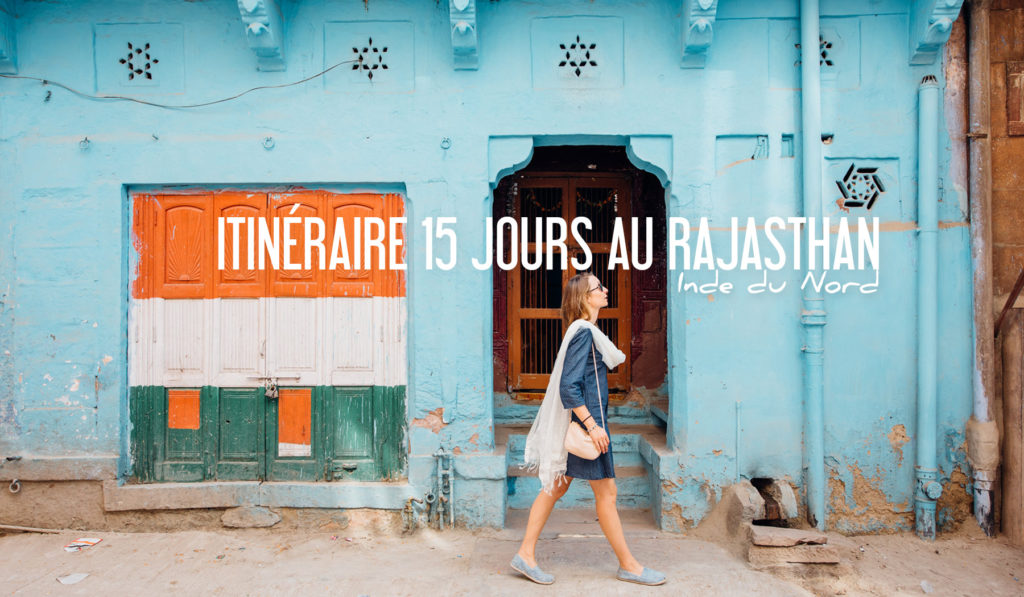 INDE DU NORD | Itinéraire 15 JOURS au RAJASTHAN depuis Delhi