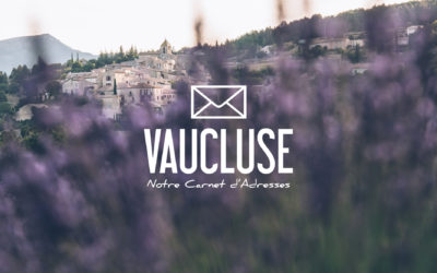 FRANCE | NOS MEILLEURES ADRESSES POUR VISITER LE VAUCLUSE EN PROVENCE