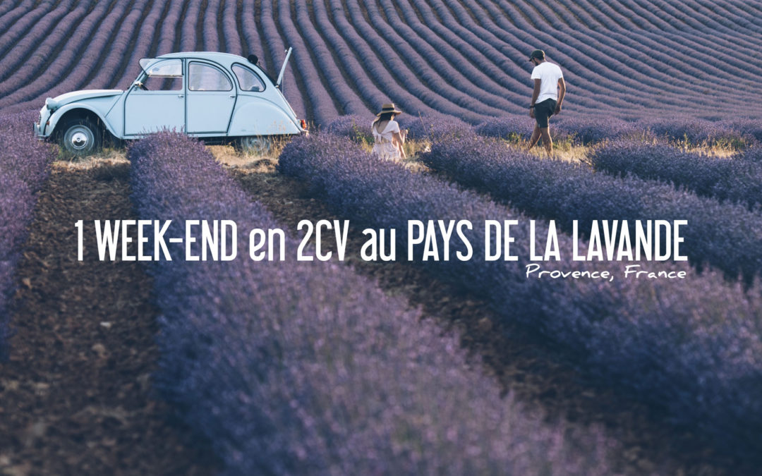 1 week-end en 2CV au Pays de la Lavande