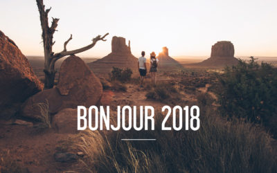 BONJOUR 2018!  Rétrospective 2017 & réflexions sur notre vie de blogueurs voyage