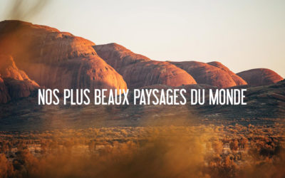 VOYAGE | LES PLUS BEAUX PAYSAGES QUE L’ON AIT VUS EN VOYAGEANT