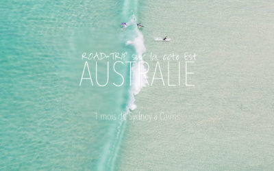 CÔTE EST AUSTRALIE | ROAD TRIP DE SYDNEY A CAIRNS