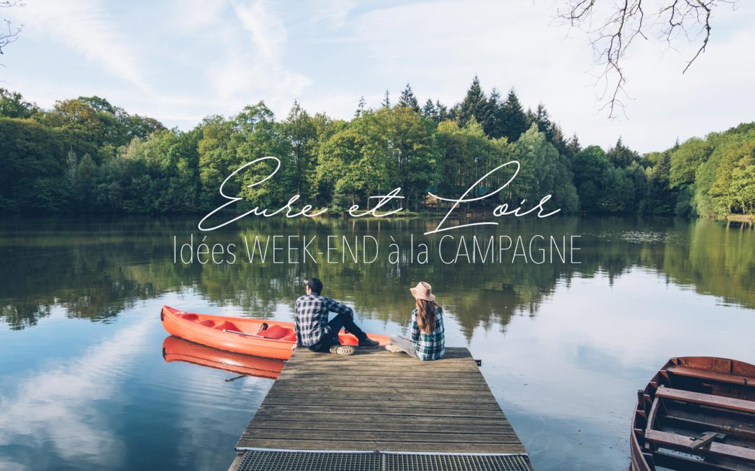 Idées Week-end à la campagne à moins de 2h de Paris