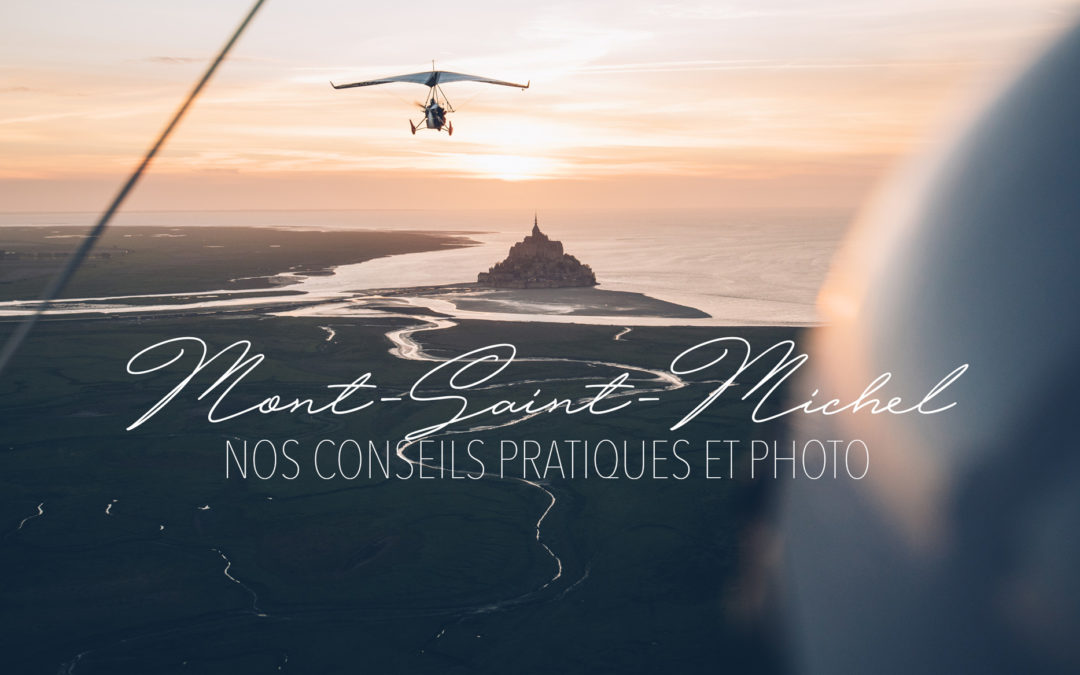 Meilleurs Spots Photo Conseils Pour Visiter Le Mont St Michel