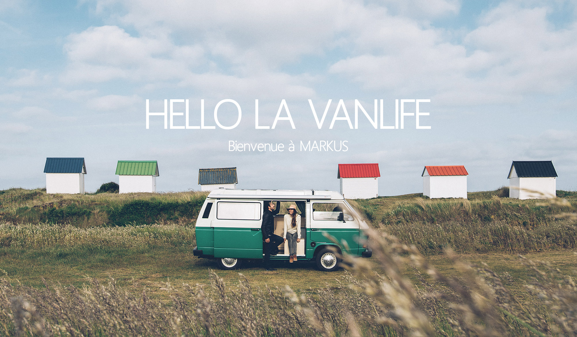 HELLO LA VANLIFE, BIENVENUE A MARKUS !