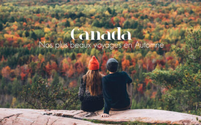 CANADA | NOS PLUS BEAUX ENDROITS POUR VOYAGER EN AUTOMNE (Québec, Ontario etc)