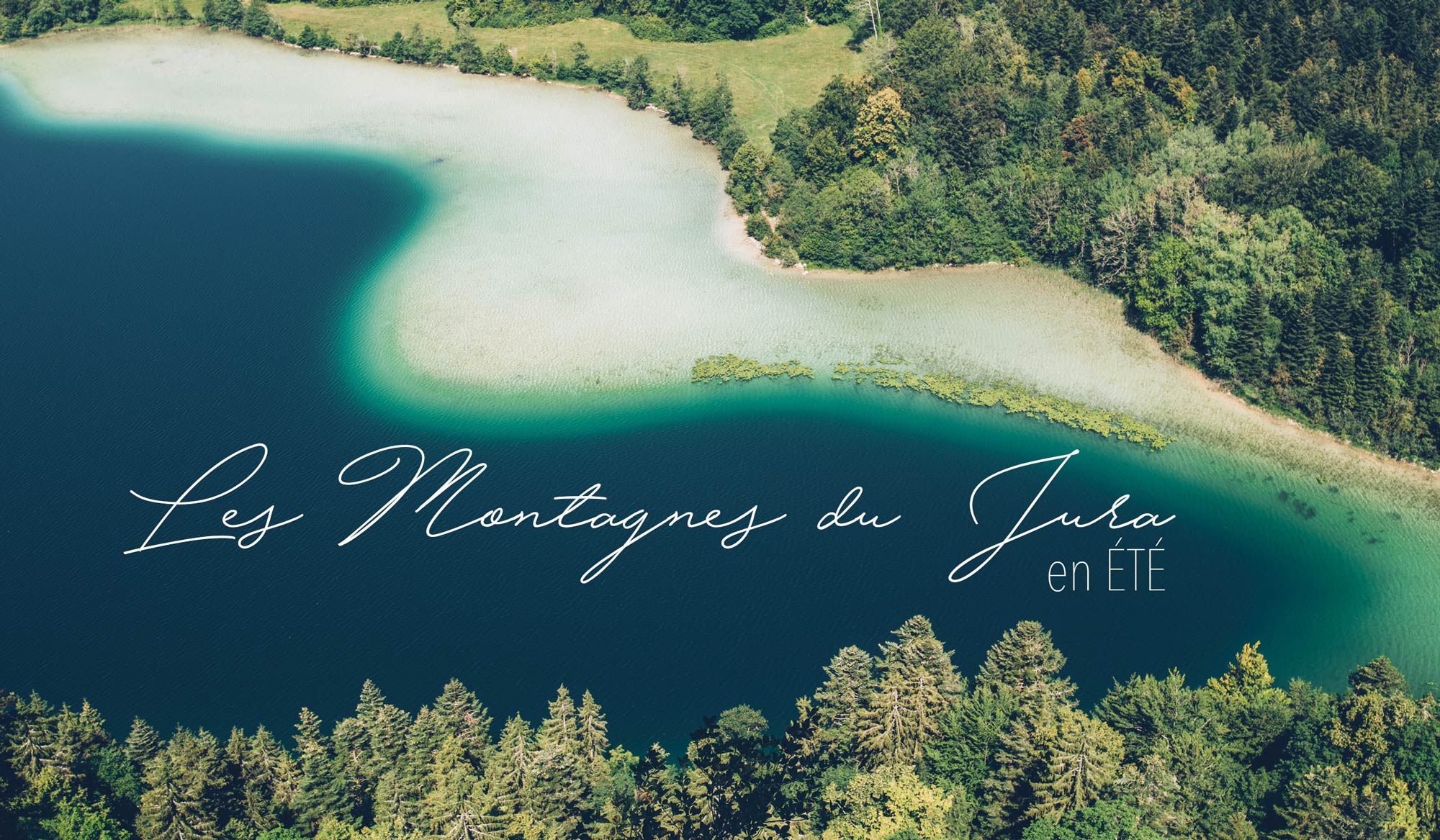 VISITER LES MONTAGNES DU JURA EN ETE, ENTRE LACS & MONTAGNES