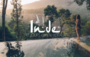 INDE DU SUD | VISITER LE KERALA EN 10 JOURS , NOTRE ITINERAIRE