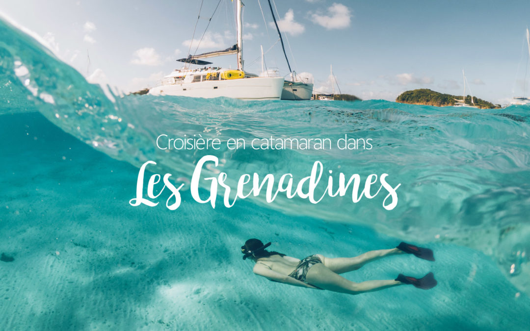 Croisière dans les Grenadines, Bestjobers, Blog Voyage