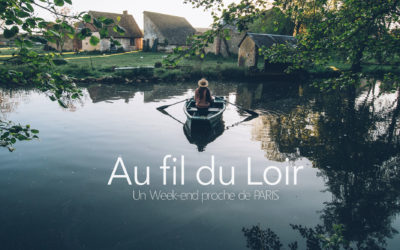 Un WEEK-END au fil du LOIR à la CAMPAGNE | Tout proche de PARIS