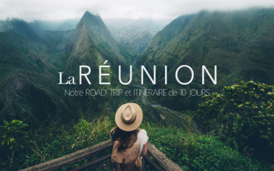 LA REUNION | NOTRE ROAD-TRIP ET ITINERAIRE 10 JOURS POUR VISITER L’ILE INTENSE