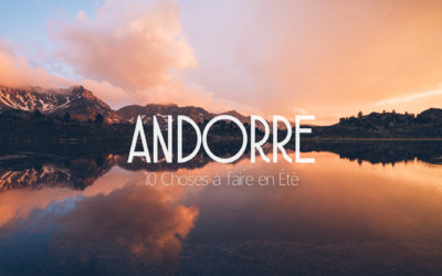 ANDORRE l 10 CHOSES À FAIRE EN ÉTÉ AU DELÀ DU SHOPPING DETAXÉ !