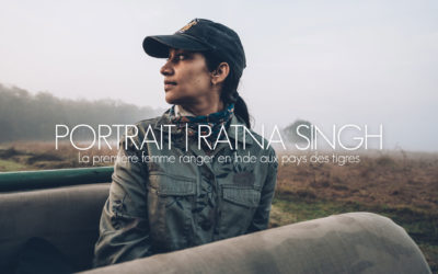 PORTRAIT | RATNA SINGH, LA PREMIERE RANGER AU PAYS DES TIGRES