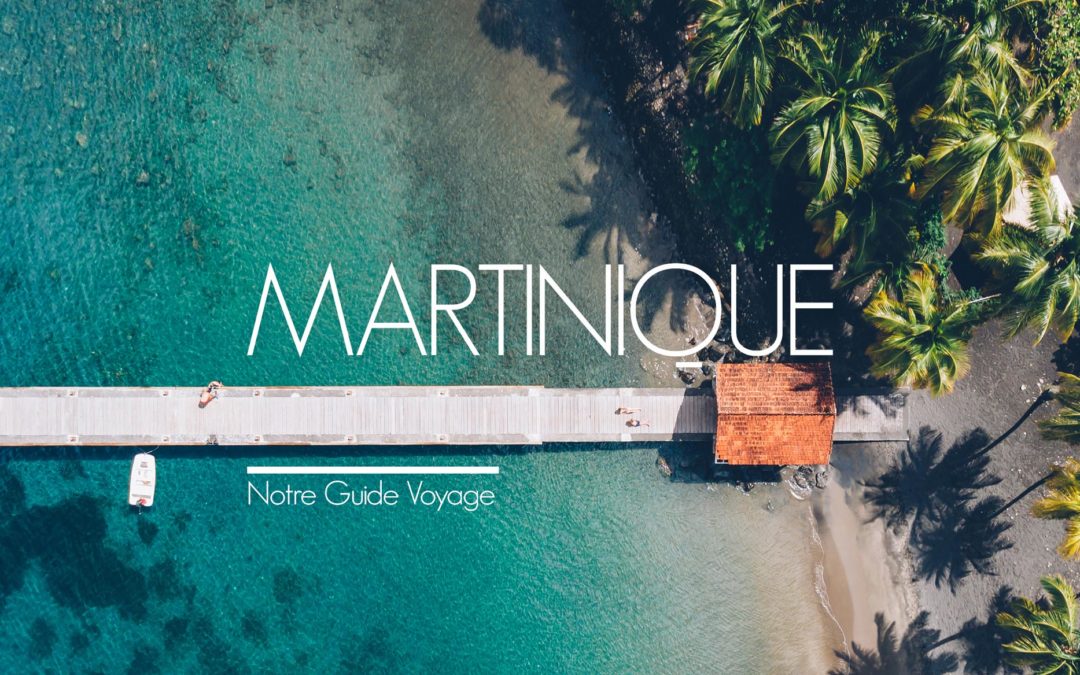 martinique voyage