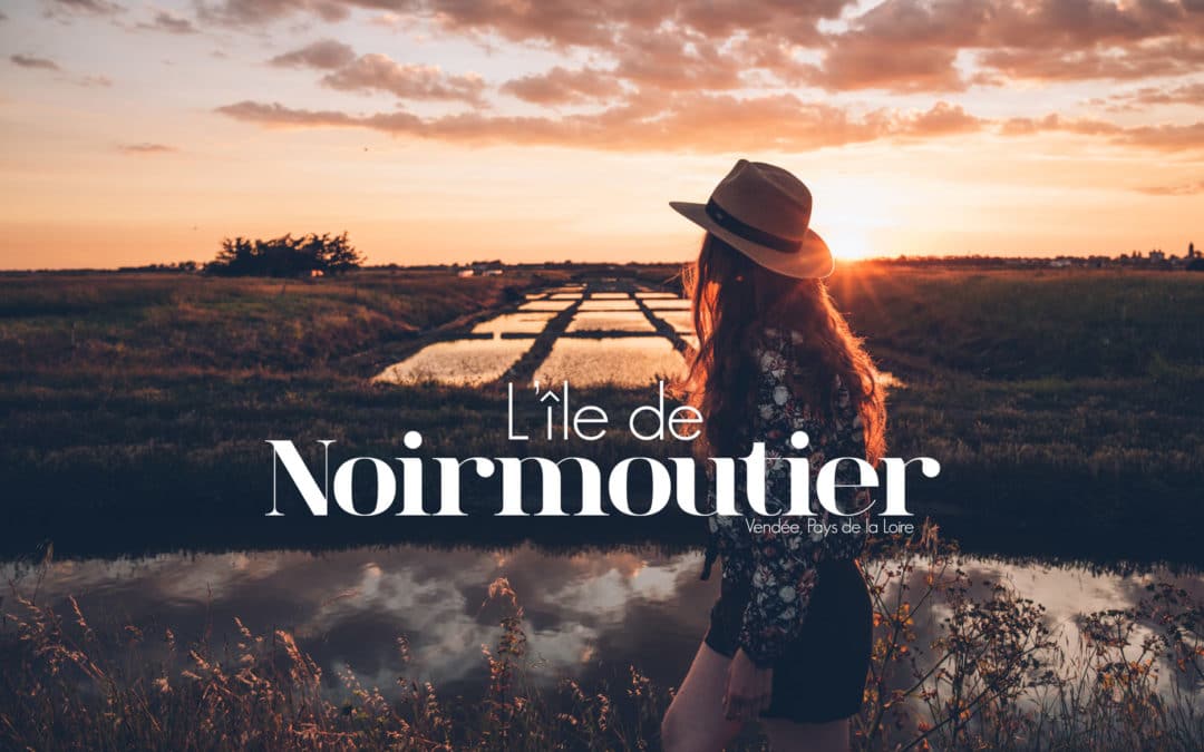 L'ile de Noirmoutier, Bestjobers Blog Voyage