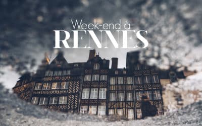 UN WEEK-END À RENNES, INSOLITE ET GOURMAND