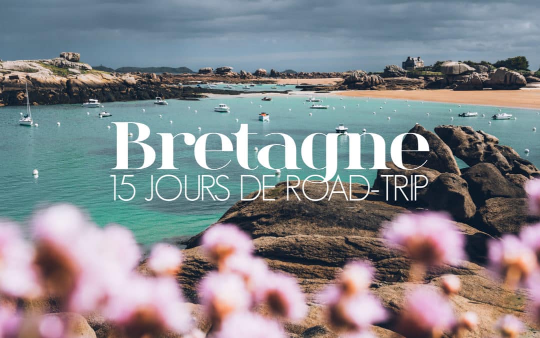 BRETAGNE | 15 JOURS DE ROAD TRIP EN VAN, NOTRE ITINERAIRE