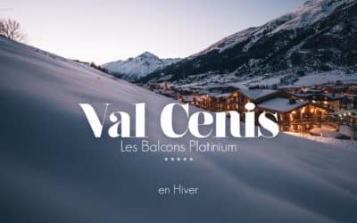 ALPES | SÉJOUR SKI À VAL CENIS AUX BALCONS PLATINIUM