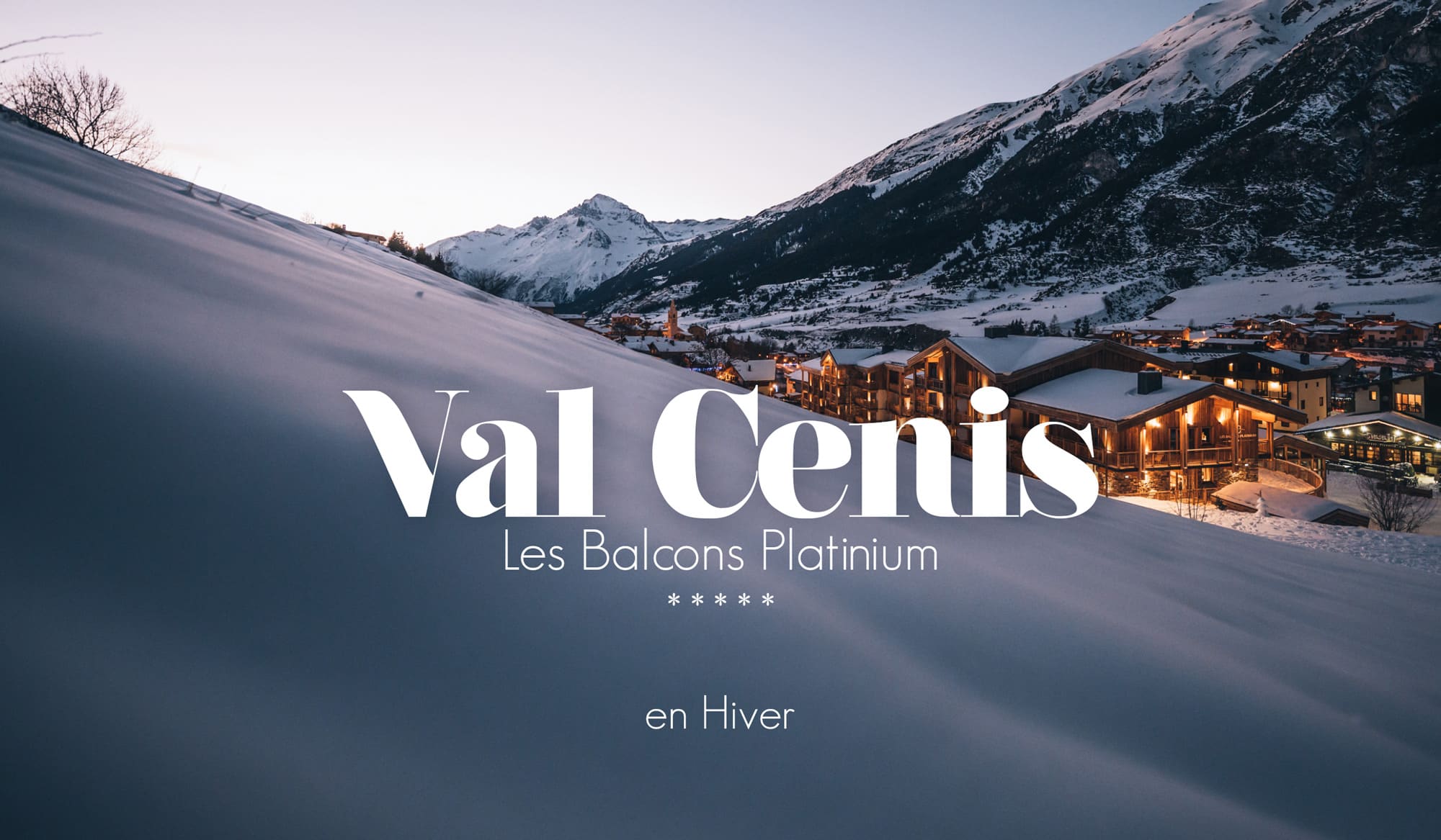 Les Balcons Platinium, Val Cenis