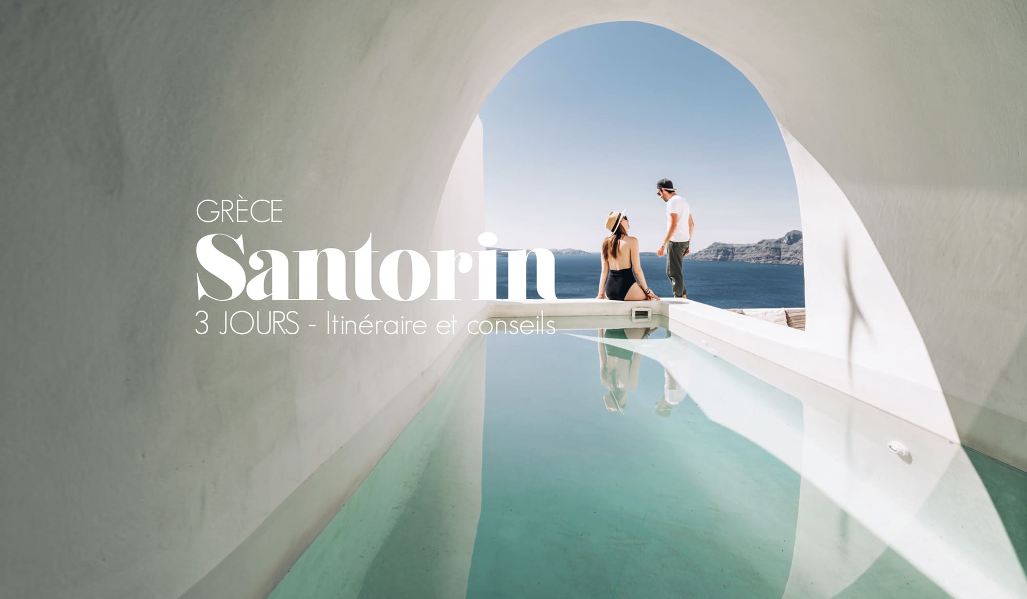 QUE FAIRE À SANTORIN EN 3 JOURS ? NOTRE PROGRAMME