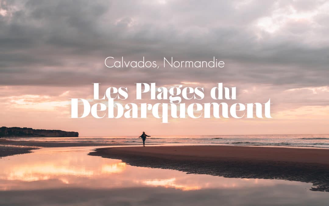 Visiter les plages du débarquement en Normandie