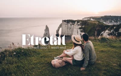 WEEK-END À ÉTRETAT | QUE FAIRE ? NOS ADRESSES ET CONSEILS !