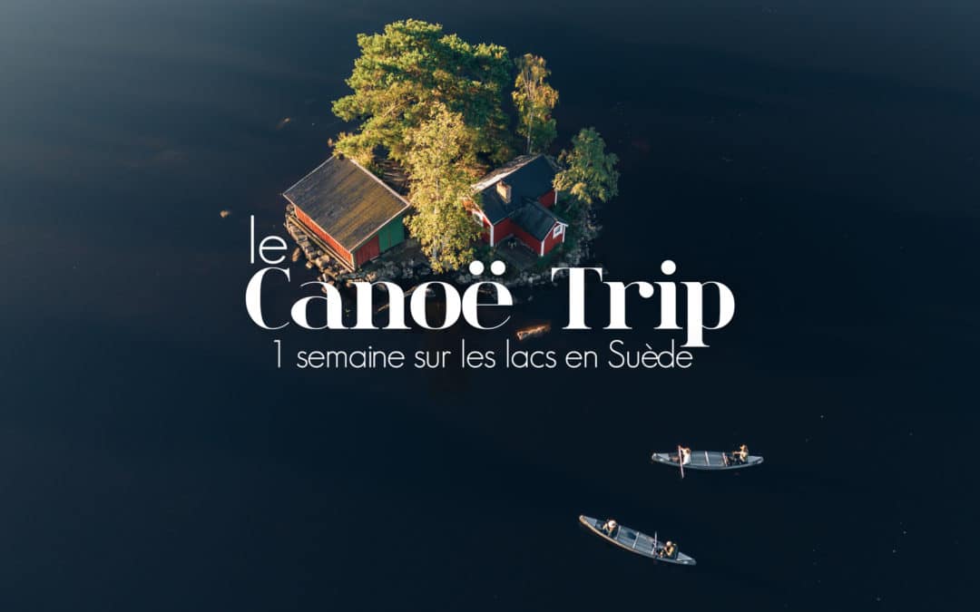 le Canoe Trip Bestjobers Blog