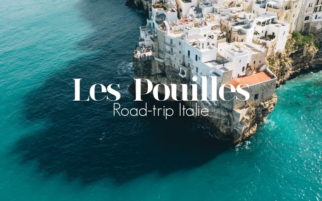 Vister les Pouilles Bestjobers blog voyage