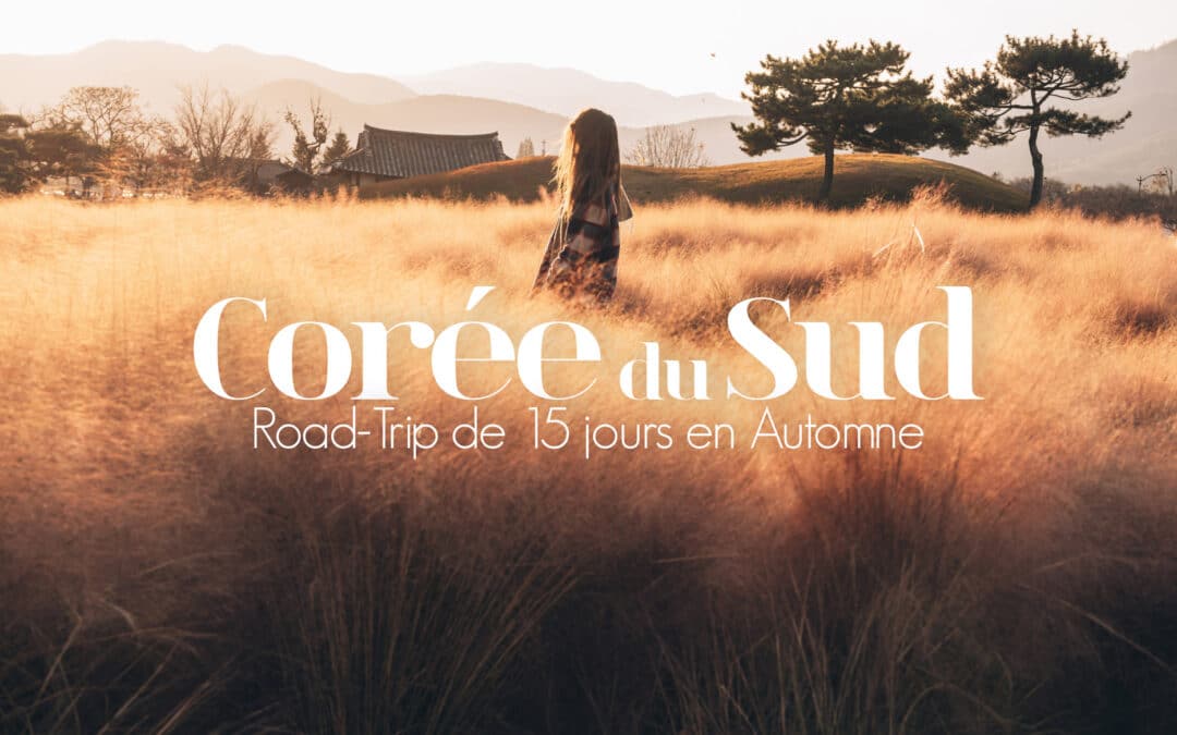 Corée du Sud Blog Voyage