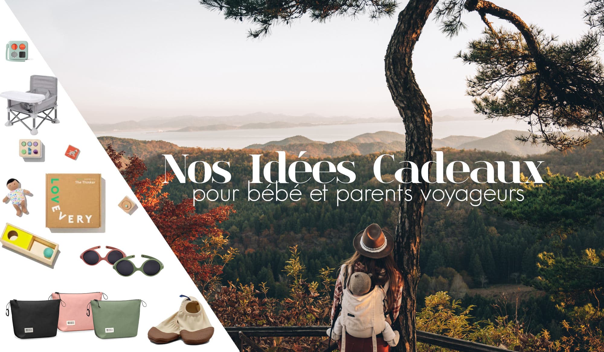 Nos idées cadeaux pour bébé et parents Nos idées cadeaux pour bébé et parents