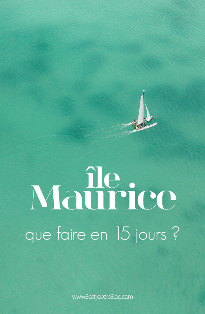 Que faire à Maurice en 15 jours ?
