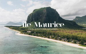 QUE FAIRE À L’ILE MAURICE: NOS 10 INCONTOURNABLES