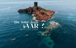NOS 9 SPOTS & ACTIVITÉS À FAIRE DANS LE VAR