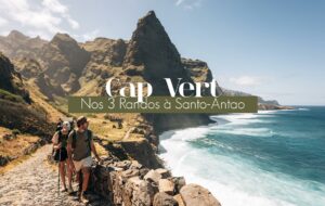 CAP VERT | ILE DE SANTO ANTAO | NOS 3 RANDOS PRÉFÉRÉES