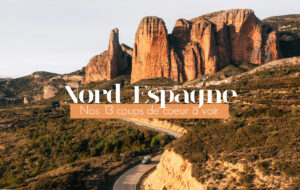 ROAD-TRIP NORD ESPAGNE EN 2 SEMAINES NOS 13 INCONTOURNABLES