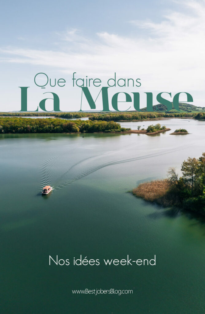 Que faire dans la Meuse? idées weekend