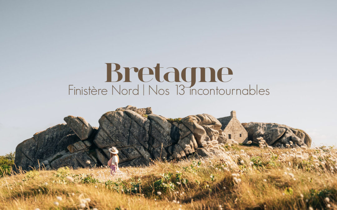 Bretagne Finistère Nord que faire?